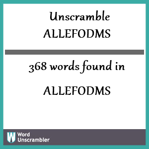 368 words unscrambled from allefodms