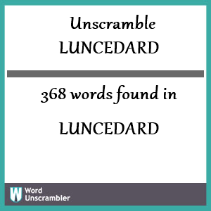 368 words unscrambled from luncedard