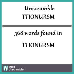368 words unscrambled from ttionursm