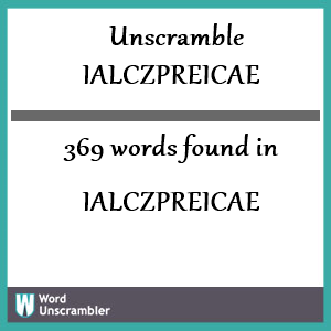 369 words unscrambled from ialczpreicae