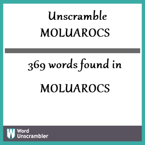 369 words unscrambled from moluarocs