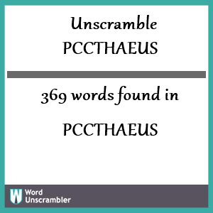 369 words unscrambled from pccthaeus