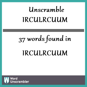 37 words unscrambled from irculrcuum