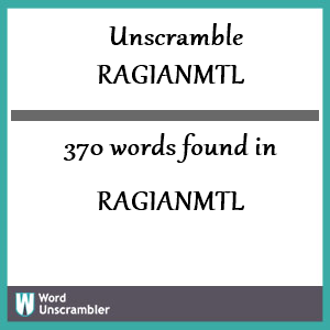 370 words unscrambled from ragianmtl