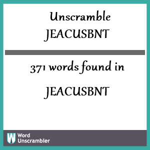 371 words unscrambled from jeacusbnt