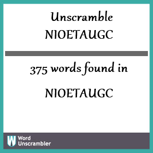 375 words unscrambled from nioetaugc