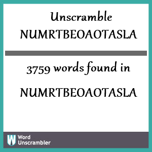 3759 words unscrambled from numrtbeoaotasla