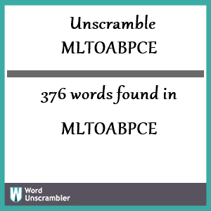 376 words unscrambled from mltoabpce