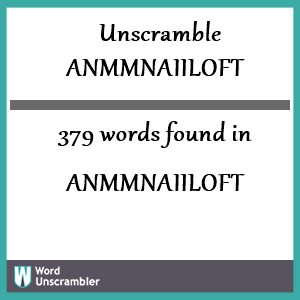379 words unscrambled from anmmnaiiloft