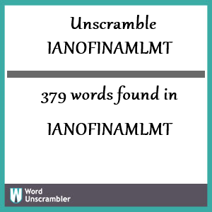 379 words unscrambled from ianofinamlmt