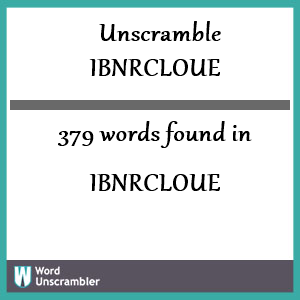 379 words unscrambled from ibnrcloue