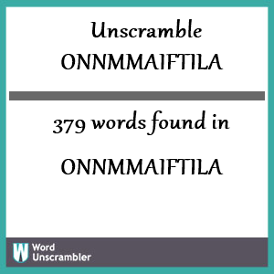 379 words unscrambled from onnmmaiftila
