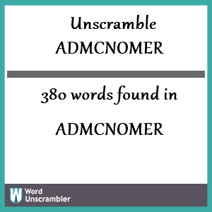 380 words unscrambled from admcnomer