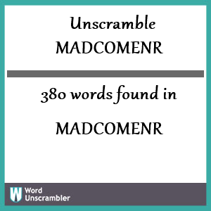 380 words unscrambled from madcomenr