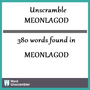 380 words unscrambled from meonlagod