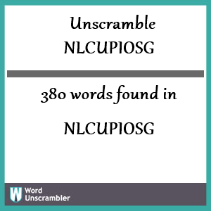 380 words unscrambled from nlcupiosg