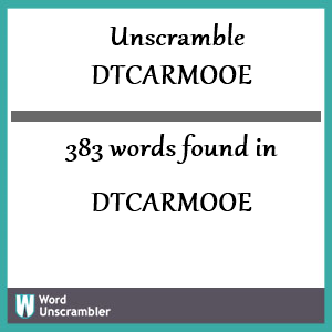 383 words unscrambled from dtcarmooe