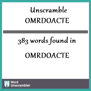 383 words unscrambled from omrdoacte