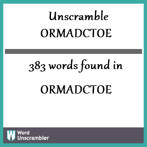 383 words unscrambled from ormadctoe