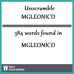 384 words unscrambled from mgleonicd