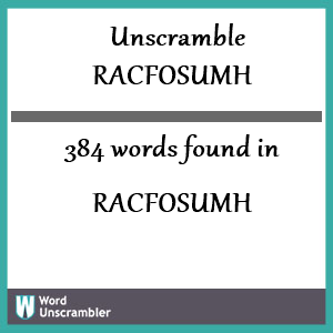 384 words unscrambled from racfosumh