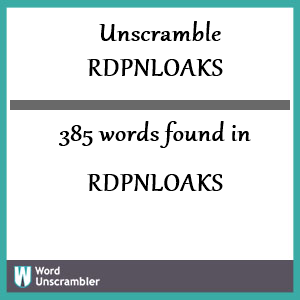 385 words unscrambled from rdpnloaks