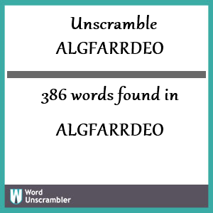 386 words unscrambled from algfarrdeo