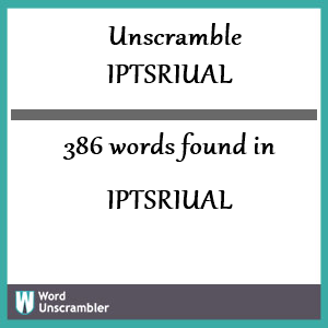 386 words unscrambled from iptsriual
