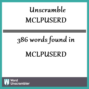 386 words unscrambled from mclpuserd