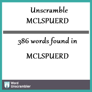 386 words unscrambled from mclspuerd