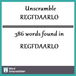 386 words unscrambled from regfdaarlo
