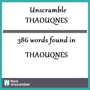 386 words unscrambled from thaouqnes