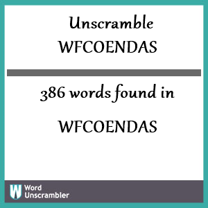 386 words unscrambled from wfcoendas