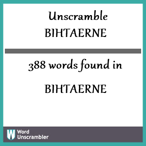 388 words unscrambled from bihtaerne