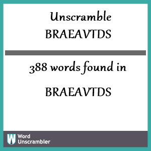 388 words unscrambled from braeavtds