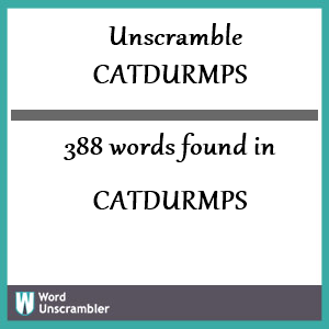 388 words unscrambled from catdurmps