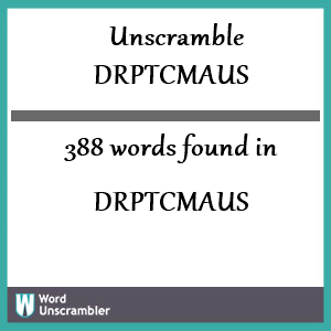 388 words unscrambled from drptcmaus