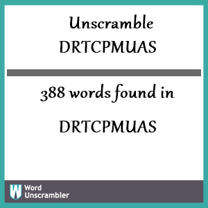 388 words unscrambled from drtcpmuas