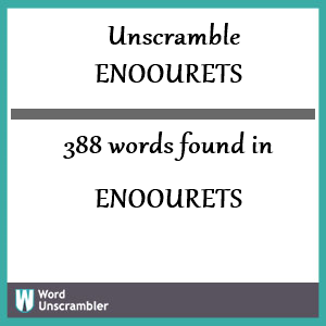 388 words unscrambled from enoourets