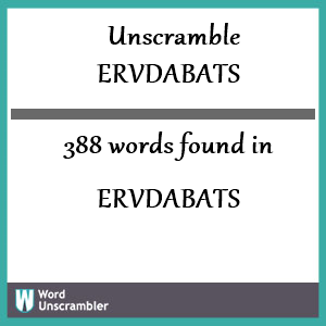 388 words unscrambled from ervdabats