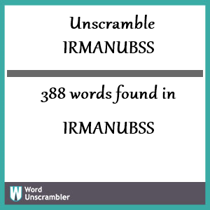 388 words unscrambled from irmanubss