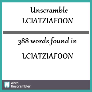 388 words unscrambled from lciatziafoon