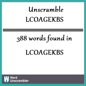 388 words unscrambled from lcoagekbs