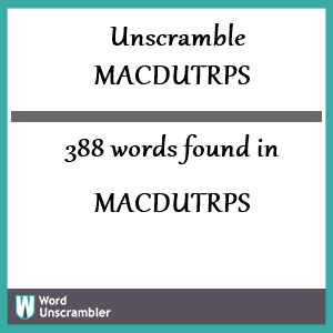 388 words unscrambled from macdutrps