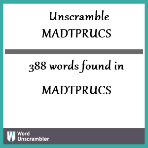 388 words unscrambled from madtprucs