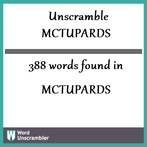 388 words unscrambled from mctupards