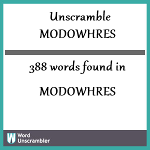 388 words unscrambled from modowhres