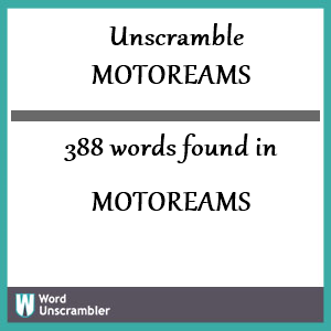 388 words unscrambled from motoreams