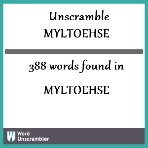 388 words unscrambled from myltoehse