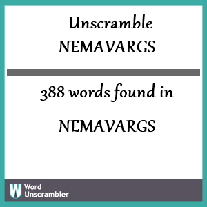 388 words unscrambled from nemavargs